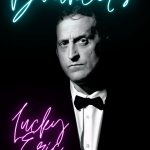 Promotional photo of Lucky Eric from Bouncers surrounded by neon text